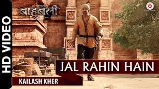 Jal Rahin Hain - Baahubali - The Beginning | Maahishmati Anthem | Kailash Kher