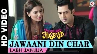 Jawaani Din Char Song - Second Hand Husband (2015) | Labh Janjua | Gippy Grewal, Dharamendra & Geeta Basra