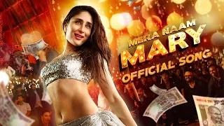 Mera Naam Mary Song - Brothers (2015) | Kareena Kapoor Khan, Sidharth Malhotra
