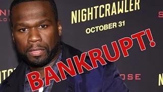 50 Cent: I'm Busted, Declares Bankruptcy!