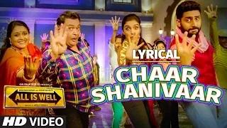 'Chaar Shanivaar' Full Song with LYRICS - All Is Well | Abhishek Bachchan, Rishi Kapoor