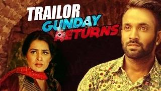 Gunday Returns Trailer - (Punjabi Movie) Dilpreet Dhillon | Sara Gurpal | Jashan Nanarh