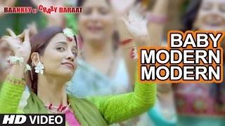 Baby Modern Modern Song - Baankey ki Crazy Baraat (2015)