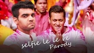 Selfie Le Le Re Song Parody - Bajrangi Bhaijaan (2015)