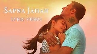 Sapna Jahan - Lyric Video - Brothers | Akshay Kumar | Jacqueline Fernandez