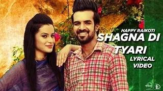 Shagna Di Tyari - (Latest Punjabi Song) Lyrical Video | Happy Raikoti |