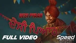 Full Music Video | Desi Pyaar | Prabh Gill | Sudesh Kumari | Maninder Kailey |