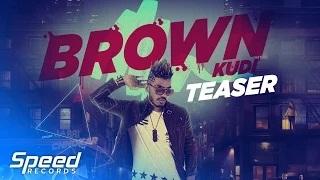 Teaser | Brown Kudi | Full Song Coming Soon | Jassi Chhokar Ft. Beat Minister |