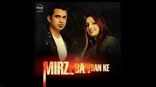 Latest Punjabi Songs | Mirze Ban Ban Ke | Surinder Mann & Karmjit Kammo |