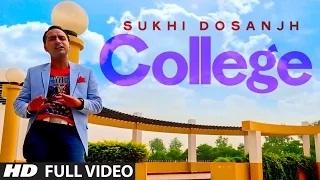 College (Full Video) Tiger Style | Sukhi Dosanjh | Latest Punjabi Song