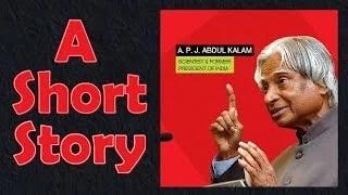 A Short Story of Dr. A. P. J. Abdul Kalam