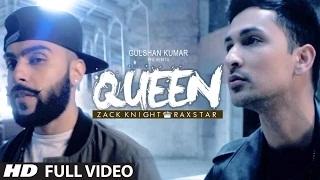 Queen (FULL VIDEO Song) - Zack Knight | Raxstar