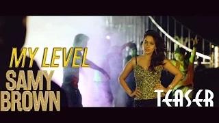 New Punjabi Songs || My Level Teaser  || Samy Brown || Ft. Young Blood
