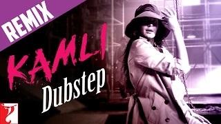 Kamli Dubstep Mix - Dhoom:3