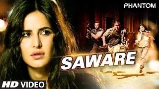 Saware Song - Phantom (2015) | Saif Ali Khan, Katrina Kaif | Arijit Singh, Pritam