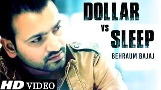 New Punjabi Songs | Dollar vs Sleep | Behraum Bajaj | Official Full Song