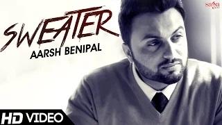 Latest Punjabi Sad Songs | Aarsh Benipal - Sweater | Desi Crew