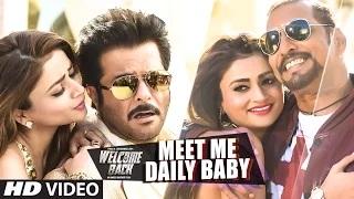 Meet Me Daily Baby Song - Nana Patekar, Anil Kapoor | Welcome Back (2015)