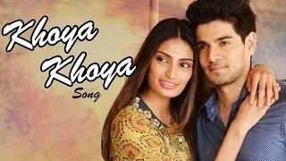 Khoya Khoya NEW HERO SONG ft Sooraj Pancholi & Athiya Shetty RELEASES