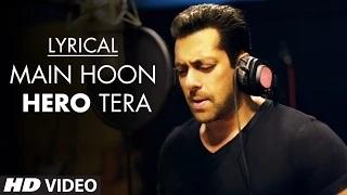 'Main Hoon Hero Tera' Full Song with LYRICS - Salman Khan | Hero (2015)