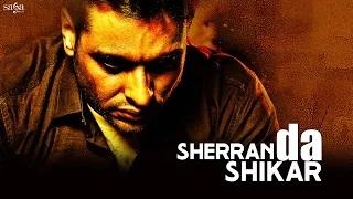 Latest Punjabi Songs - Sherran Da Shikar - Nishawn Bhullar - Rupinder Gandhi The Gangster