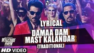 Damaa Dam Mast Kalandar (Traditional) Song with LYRICS - Mika, Yo Yo Honey Singh | Welcome Back