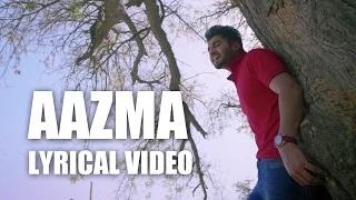 Latest Punjabi Movie Song || Aazma || Lyrical Video || Jassi Gill || Sagarika Ghatge