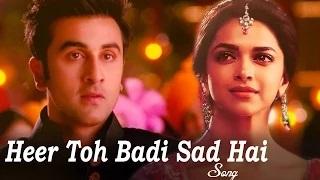 Heer Toh Badi Sad Hai Song | Tamasha | Ranbir Kapoor & Deepika Padukone | Releases Soon