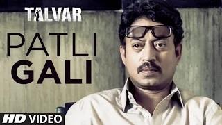Patli Gali Song - Talvar (2015) | Sukhwinder Singh | Irfan Khan