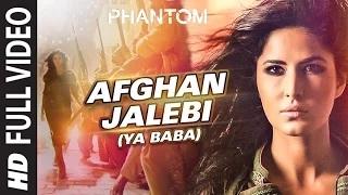 Afghan Jalebi (Ya Baba) FULL VIDEO Song | Phantom | Saif Ali Khan, Katrina Kaif