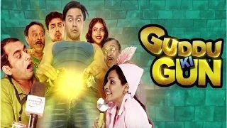 Guddu Ki Gun First Look | Kunal Khemu, Payel Sarkar & Aparna Sharma