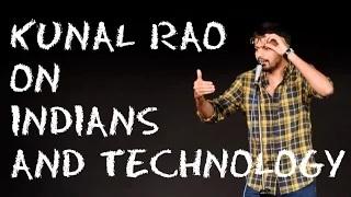 Kunal Rao on Indians & Technology