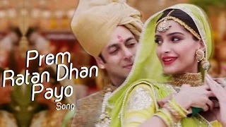 Prem Ratan Dhan Payo TITLE SONG ft Salman Khan & Sonam Kapoor RELEASES