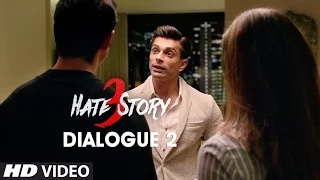 Hate Story 3 Dialogue - "Matlab Jaan Jaaye Lekin Sambhog Hone Na Paaye"