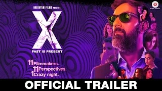 X: Past is Present Official Trailer | Rajat Kapoor, Radhika Apte & Swara Bhaskar