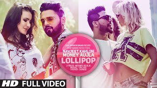 Latest Punjabi Song | Lollipop | Navjeet Kahlon, Money Aujla