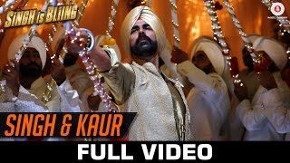 Singh & Kaur (Full Video) | Singh Is Bliing | Akshay Kumar, Amy Jackson | Manj Musik