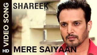 Mere Saiyaan (Punjabi Movie Song) - Shareek | Jimmy Sheirgill, Mukul Dev, Kuljinder Sidhu