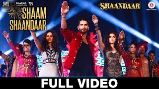 Shaam Shaandaar (Full Video) | Shaandaar | Shahid Kapoor & Alia Bhatt | Amit Trivedi