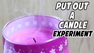 Put Out a Candle Without Blowing It || Science Experiments