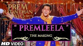 Making of "Prem Leela" Video Song | Prem Ratan Dhan Payo | Salman Khan, Sonam Kapoor