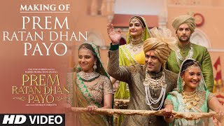 Making of "Prem Ratan Dhan Payo" Video Song | Prem Ratan Dhan Payo | Salman Khan, Sonam Kapoor