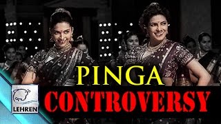 'Pinga' Song In CONTROVERSY | Bajirao Mastani