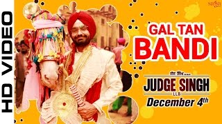 Latest Punjabi Songs - Gal Tan Bandi - Ravinder Grewal - Judge Singh LLB