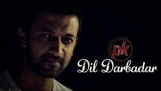 Dil Darbadar - PK | Ankit Tiwari | Cover By Darshit Nayak