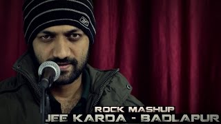 Jee Karda | Badlapur | Rock Mashup | Cover by Darshit Nayak