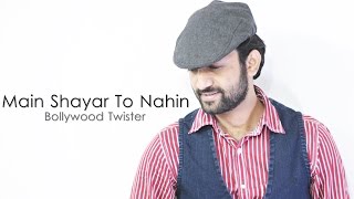 Bollywood Twister | Main Shaayar To Nahin | Darshit Nayak