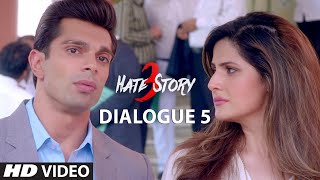 Hate Story 3 Dialog Promo - "Main Chahu Toh Tumhari Pati Ko Jail Se Nikalwa Sakta Hoon"