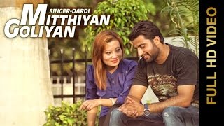 Latest Punjabi Songs || MITTHIYAN GOLIYAN || DARDI