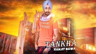 Latest Punjabi Songs | Tankha | Ranjit Bawa | Full Song